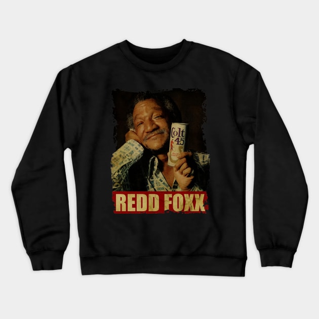 Redd Foxx - NEW RETRO STYLE Crewneck Sweatshirt by FREEDOM FIGHTER PROD